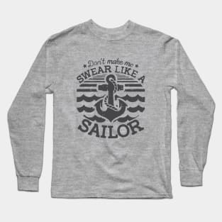 Don't Make Me Swear Like A Sailor Logo Humour Funny Long Sleeve T-Shirt